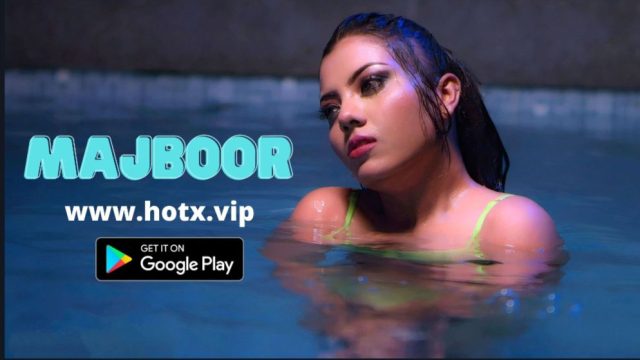MajBoor 2022 HotX Vip Hindi Hot Short Film