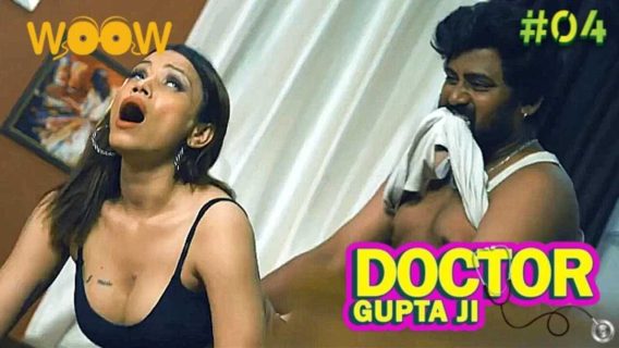 Dr. Gupt Rogon Ke Mahir 2023 Woow Channel Porn Web Series Ep 4