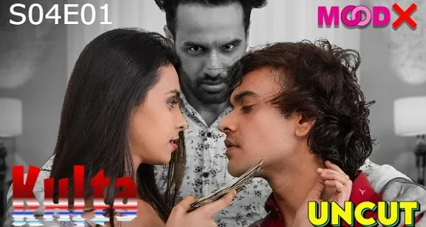 Kulta 4 2022 Moodx Hindi Uncut Sex Web Series Episode 1