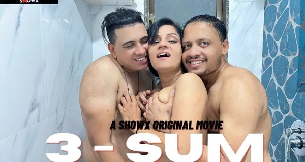 3 Sum 2024 Showx Originals Hindi Hot Porn Video