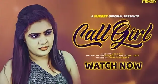 Call Girl 2024 Fukrey Originals Hindi Uncut Short Film