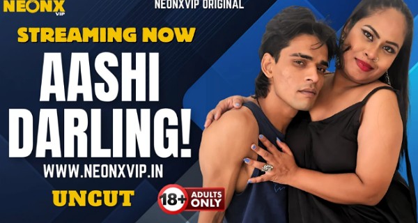 Aashi Darling 2025 Neonx Vip Hindi Uncut Xxx Video