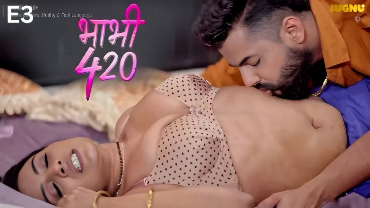 Bhabhi 420 2025 Jugnu App Hindi Hot Web Series Episode 3